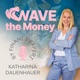 Wave the Money - Der Finanz Podcast mit Katharina Dauenhauer