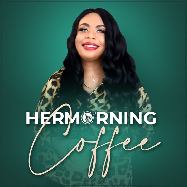 Her Morning Coffee: Mindset, Marketing & Coaching Mastery