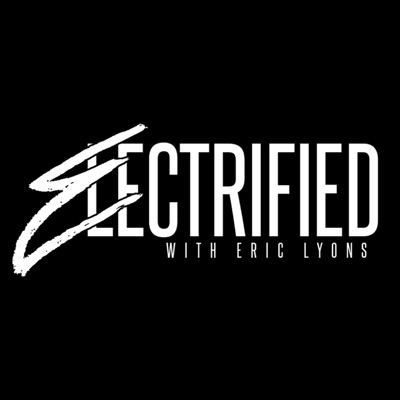 Electrified with Eric Lyons