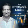 The Investopedia Express with Caleb Silver - Investopedia