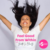 Feel Good From Within with Yvette Le Blowitz - #SPAITGIRL