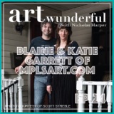 Art Wunderful Ep. 24 – Blaine and Katie Garrett of mplsart.com