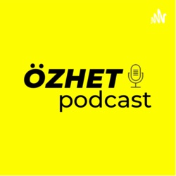 Ozhet Podcast 