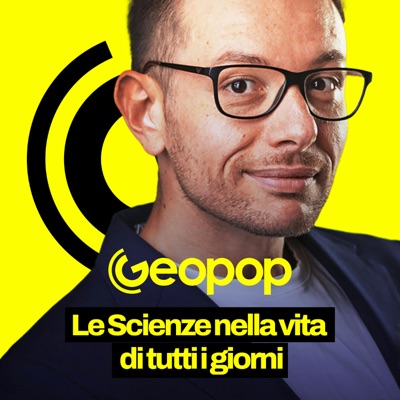 Geopop - Le Scienze nella vita di tutti i giorni:Geopop