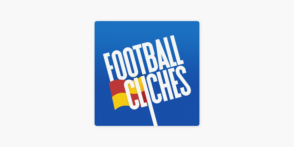 ‎Football Cliches on Apple Podcasts