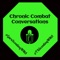 Chronic Combat Conversations