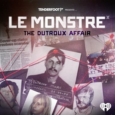 Le Monstre:iHeartPodcasts and Tenderfoot TV