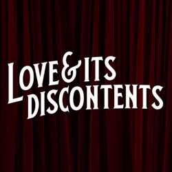 Love & Its Discontents
