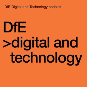 DfE Digital, Data and Technology podcast