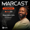 MARCAST - O Podcast - MARCAST | MARCO VICTOR