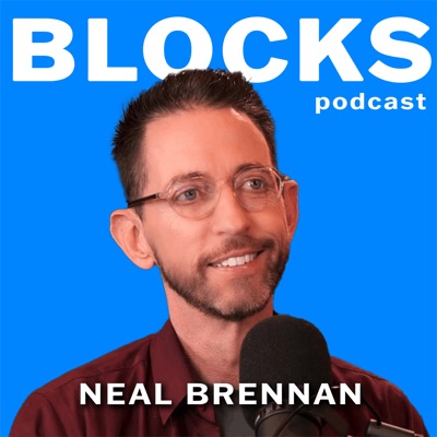 Blocks w/ Neal Brennan:Neal Brennan