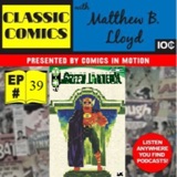 Classic Comics with Matthew B. Lloyd Alan Scott: The Green Lantern and the Art of the Retcon