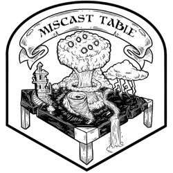 Miscast Table Podcast
