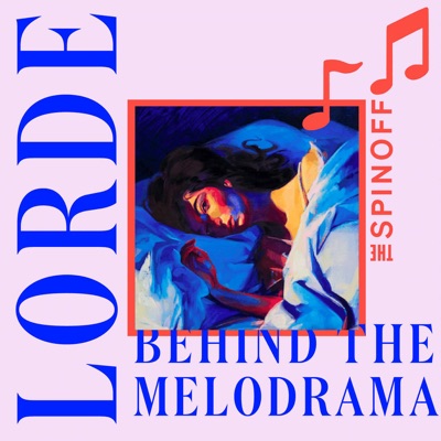 Lorde: Behind the Melodrama:The Spinoff