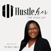 Hustle Her - Deshay Caines