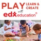 Play, Learn & Create with Edx Education 