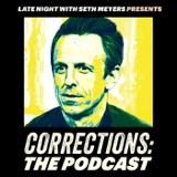 Corrections: The Podcast — Volume XXXIX (Episodes 81 & 82)