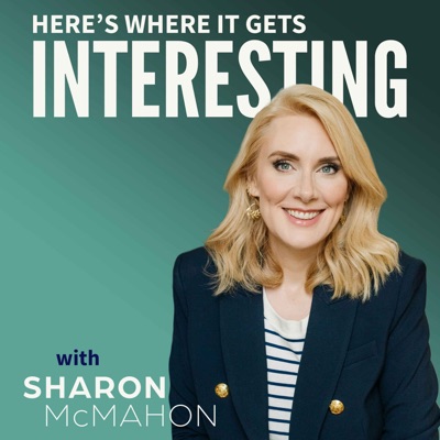 Here's Where It Gets Interesting:Sharon McMahon