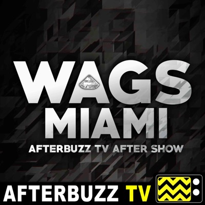 WAGS: Miami Reviews & After Show - AfterBuzz TV