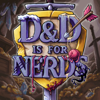 D&D is For Nerds - Sanspants Radio