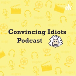 Convincing Idiots 