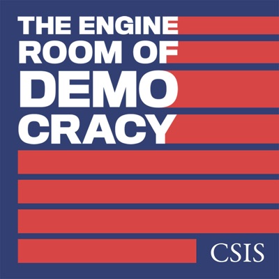 The Engine Room of Democracy:Center for Strategic and International Studies