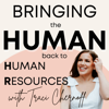 Bringing the Human back to Human Resources - Traci Chernoff