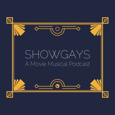 Showgays: A Movie Musical Podcast