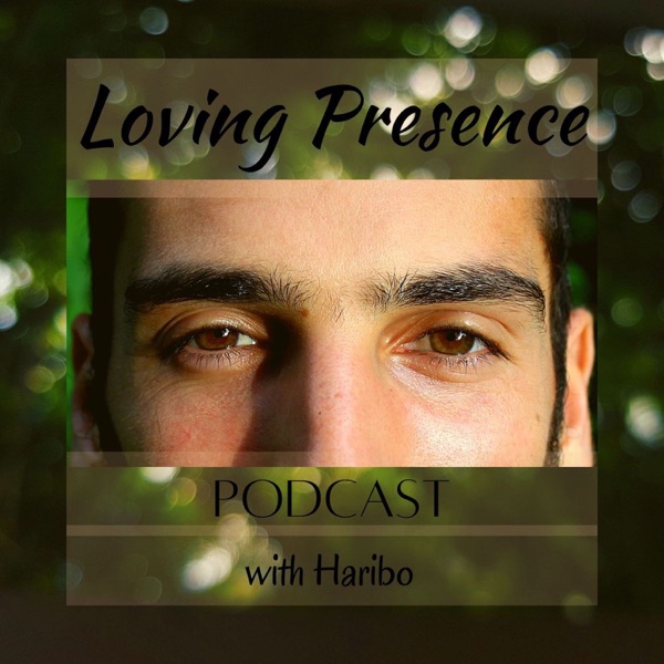 Loving Presence Podcast