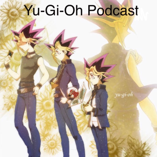 Yu-gi-oh Podcast