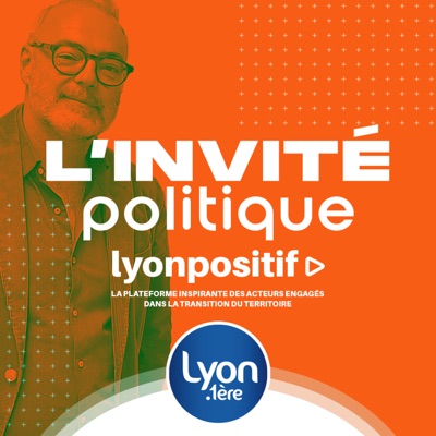 LYON POLITIQUE | L'INVITE POLITIQUE DU SAMEDI LYON POLITIQUE | L'INVITE POLITIQUE DU SAMEDI