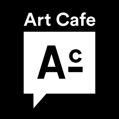 Art Cafe Podcast:Art Cafe