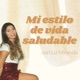 Mi estilo de vida saludable con Liz Miranda