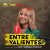 Entre Valientes con Adriana Bustos - Caracol Pódcast