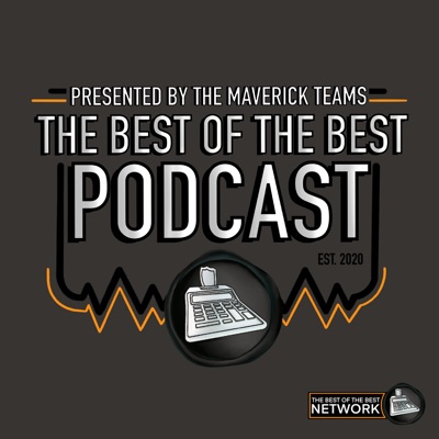 The Best of The Best Podcast: Presented By The Maverick Teams