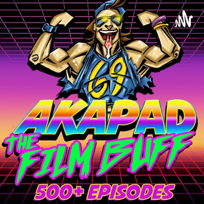 AKAPAD the FILM BUFF Podcast