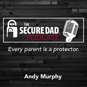 The Secure Dad Podcast