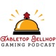 Tabletop Bellhop Gaming Podcast