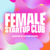 Female Startup Club - Female Startup Club