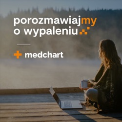 Porozmawiajmy o wypaleniu