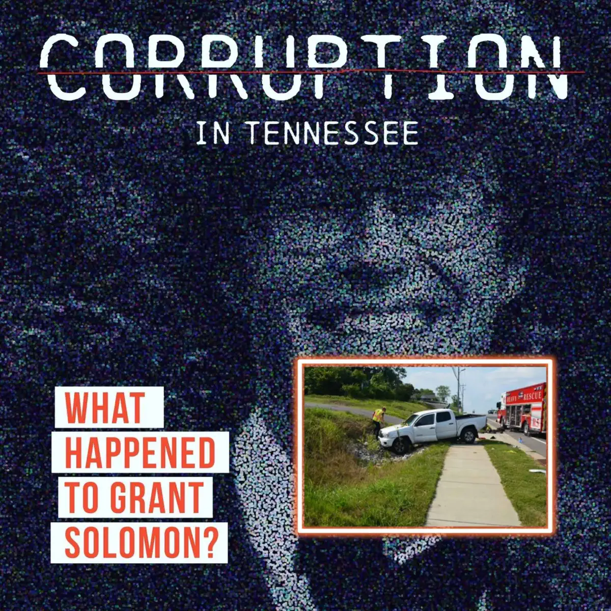 CORRUPTION: What happened to Grant Solomon? Podcast - Apple Podcasts