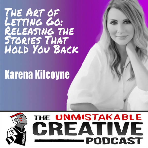 Karena Kilcoyne | The Art of Letting Go: Releasing the Stories That Hold You Back photo