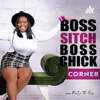 Boss Sitch Boss Chick Corner - Kai'Lea The Boss