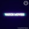 The Watch Movies Podcast - Apollo Media