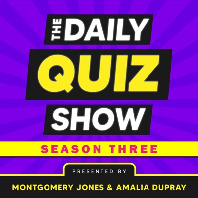 The Daily Quiz Show:Montgomery Jones and Amalia Dupray