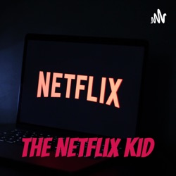 The Netflix Kid 