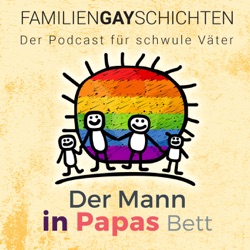 FamilienGAYschichten - Der Mann in Papas Bett