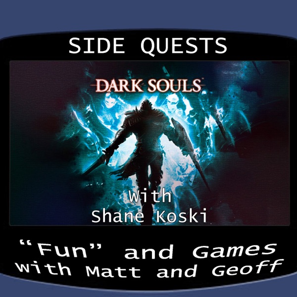 Side Quests Episode 291: Dark Souls with Shane Koski photo