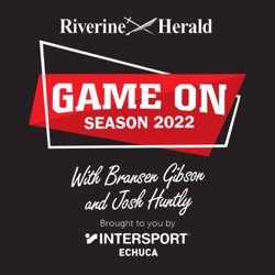 GAME ON Podcast - Riverine Herald