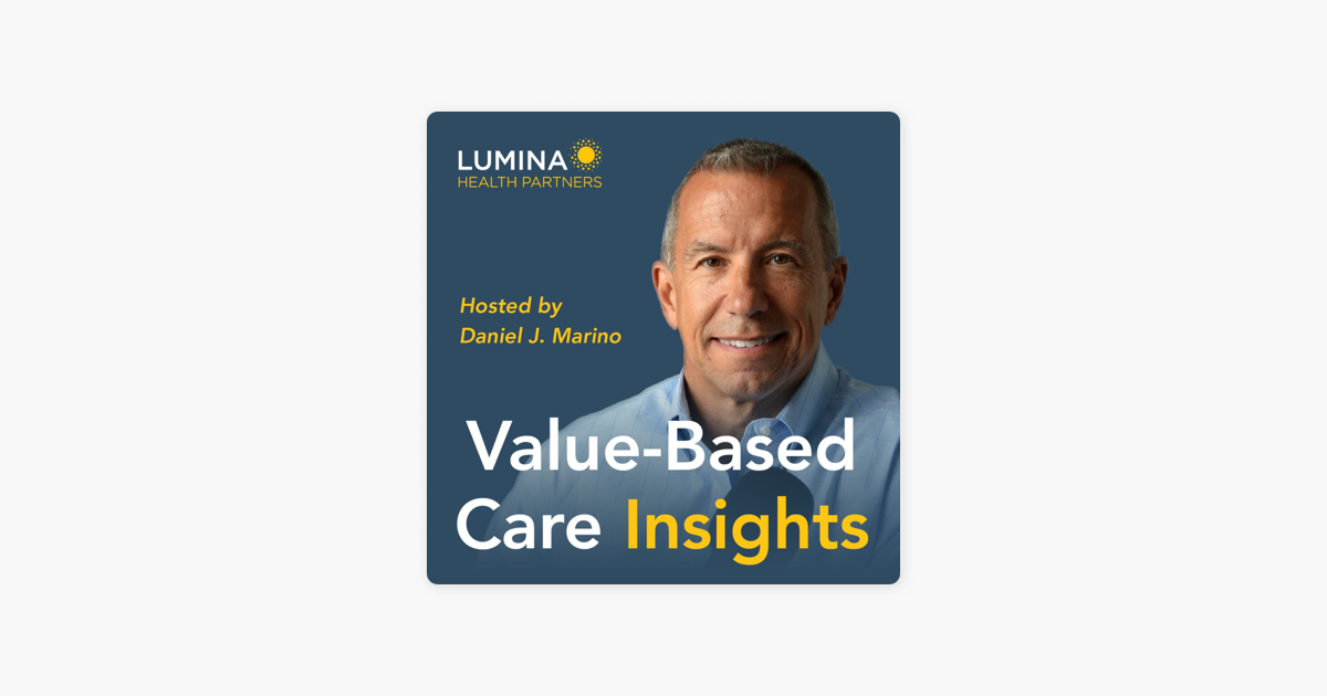 ‎Value-Based Care Insights: Strengthening Payer-Provider Partnerships ...